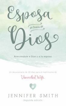 Paperback Esposa En Busca De Dios: Acercandote a Dios y a tu Esposo [Spanish] Book