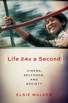 Paperback Life 24x a Second: Cinema, Selfhood, and Society Book