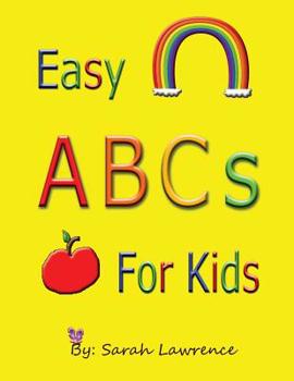 Paperback Easy ABCs for Kids: A simple, enjoyable, colorful book to learn the alphabet with counting and cognitive development Book