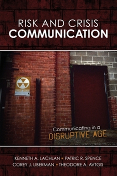 Hardcover Risk and Crisis Communication: Communicating in a Disruptive Age Book