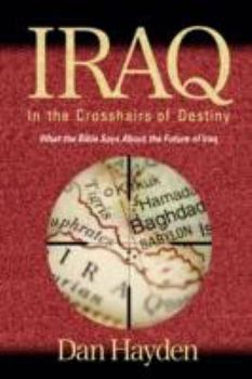 Hardcover Iraq: In the Crosshairs of Destiny Hc Book