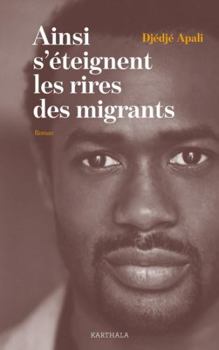 Paperback Ainsi s'éteignent les rires des migrants [French] Book