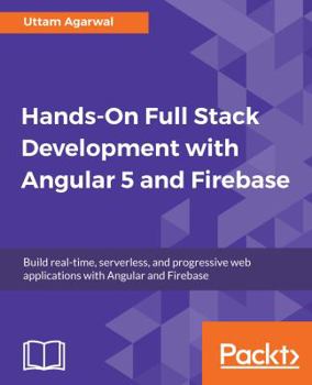 Paperback Hands-on Full Stack Development with Angular 5 and Firebase Book