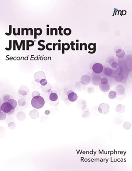 Hardcover Jump into JMP Scripting, Second Edition (Hardcover edition) Book