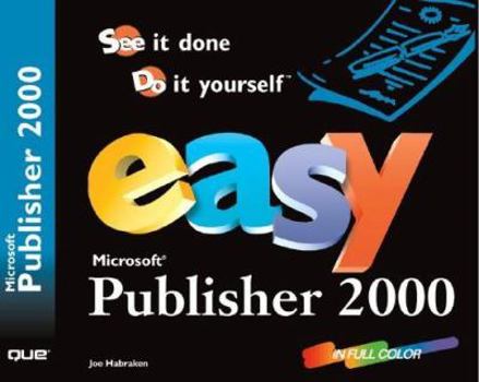 Paperback Easy Microsoft Publisher 2000 Book