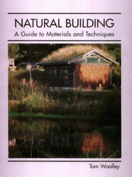 Hardcover Natural Building: A Guide to Materials and Techniques Book