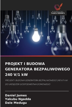Paperback PROJEKT I BUDOWA GENERATORA BEZPALIWOWEGO 240 V/1 kW [Polish] Book