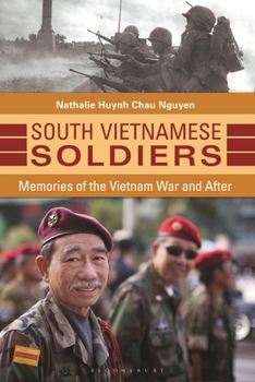 Hardcover South Vietnamese Soldiers: Memories of the Vietnam War and After Book