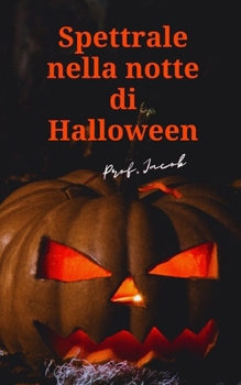 Paperback Spettrale nella notte di Halloween [Italian] Book