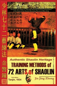 Authentic Shaolin Heritage. Training Methods of 72 Arts of Shaolin