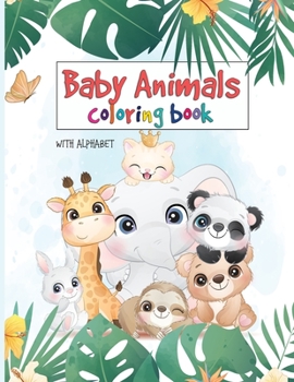 Paperback 100 Baby Animals Coloring Book: Your Toddler Coloring Book - Animals Coloring Book For Toddlers! Book