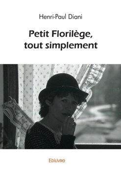 Paperback Petit Florilège, tout simplement [French] Book