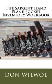 Paperback The Sargent Hand Plane Pocket Inventory Workbook Book