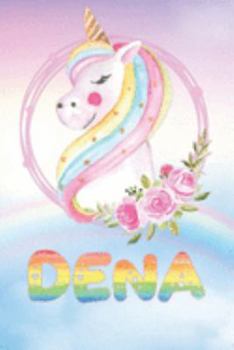 Paperback Dena: Dena's Unicorn Personal Custom Named Diary Planner Perpetual Calander Notebook Journal 6x9 Personalized Customized Gif Book