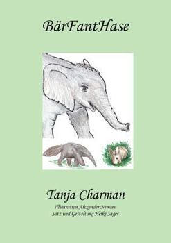 Paperback BärFantHase: Sieben Elefanten und Mucki auf Reisen [German] Book