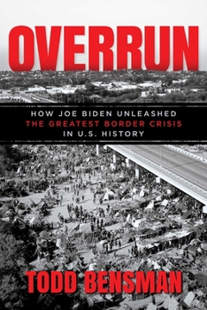 Paperback Overrun: How Joe Biden Unleashed the Greatest Border Crisis in U.S. History Book