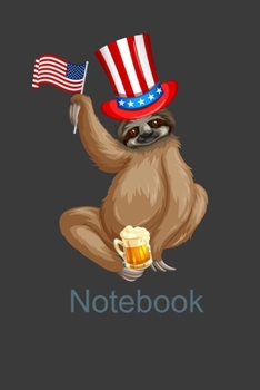 Paperback Notebook: Perfect Notebook For Funny Patriotic Sloth Lover. Cute Cream Paper 6*9 Inch With 100 Pages Notebook For Writing Daily Book