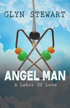 Paperback Angel Man: A Labor of Love Book