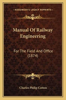 Paperback Manual Of Railway Engineering: For The Field And Office (1874) Book