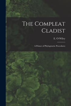 Paperback The Compleat Cladist: A Primer of Phylogenetic Procedures Book