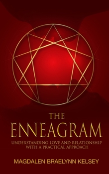 Paperback The Enneagram: Understanding love and relationship with a practical approach Book