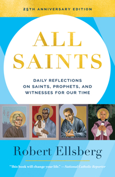 Paperback All Saints (25th Anniversary): Daily Reflections on Saints, Prophets, and Witnesses for Our Time Book