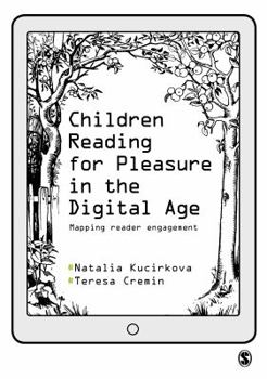Hardcover Children Reading for Pleasure in the Digital Age: Mapping Reader Engagement Book