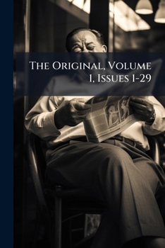 Paperback The Original, Volume 1, Issues 1-29 Book