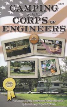 Paperback Camping with the Corps of Engineers: The Complete Guide to Campgrounds Built and Operated by the U.S. Army Corps of Engineers Book