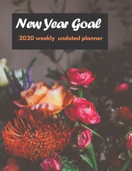 Paperback New Year Goal: 2020 Undated Weekly Planner.: Weekly & Monthly Planner, Organizer & Goal Tracker - Organized Chaos Planner 2020 Book