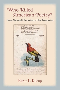 Hardcover Who Killed American Poetry?: From National Obsession to Elite Possession Book