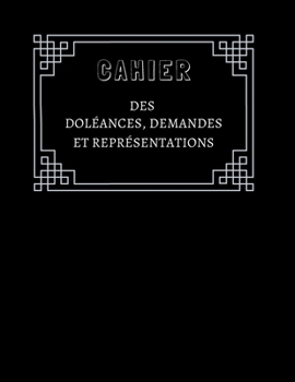 Paperback Cahier des Dol?ances, demandes et repr?sentations [French] Book
