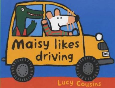 Maisy Likes Driving - Book  of the Maisy