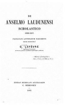 Paperback De Anselmo Laudunensi Scholastico (1050-1117) [Latin] Book
