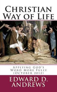 Christian Way of Life: Applying God's Word More Fully (October 2012)