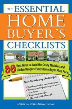 Paperback The Essential Home Buyer's Checklists: 88 Best Ways to Avoid the Costly Mistakes and Hidden Dangers Every Home Buyer Must Face Book