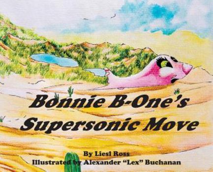 Hardcover Bonnie B-One's Supersonic Move Book