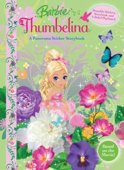 Paperback Barbie Thumbelina: A Panorama Sticker Storybook [With Reusable Stickers] Book