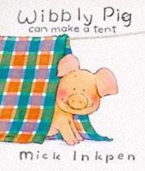 Hardcover Wibbly Pig Can Make A Tent Book