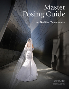 Paperback Master Posing Guide for Wedding Photographers Book