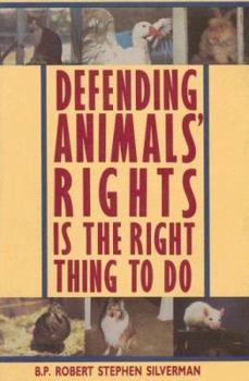 Paperback Defending Animals' Rights Is the Right Thing to Do Book