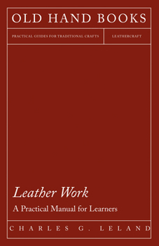 Paperback Leather Work - A Practical Manual for Learners Book