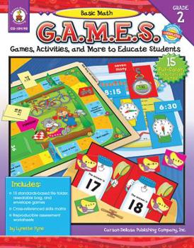 Paperback Basic Math G.A.M.E.S., Grade 2: Games, Activities, and More to Educate Students Book