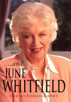 Hardcover ...and June Whitfield: The Autobiography Book