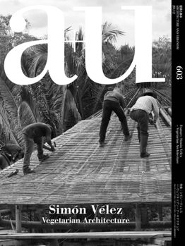 Paperback A+u 20:12, 603: Simón Vélez - Vegetarian Architecture Book