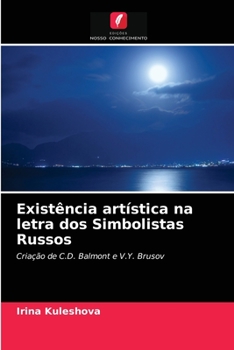 Paperback Existência artística na letra dos Simbolistas Russos [Portuguese] Book