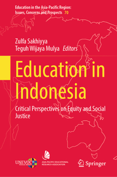 Hardcover Education in Indonesia: Critical Perspectives on Equity and Social Justice Book