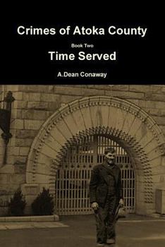 Paperback Crimes of Atoka County Book Two - Time Served Book