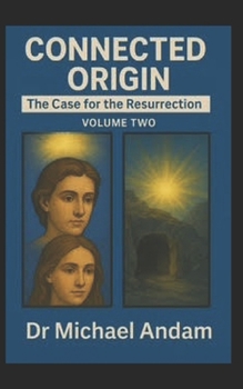 Paperback Connected Origin: Case for the Resurrection volume Two Book