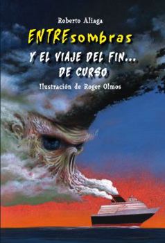 Hardcover Entresombras y El Viaje del Fin . . . de Curso [Spanish] Book